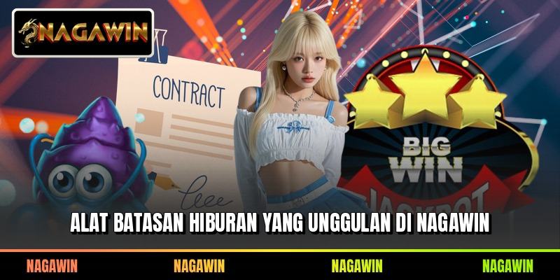 Alat batasan hiburan yang unggulan di NAGAWIN